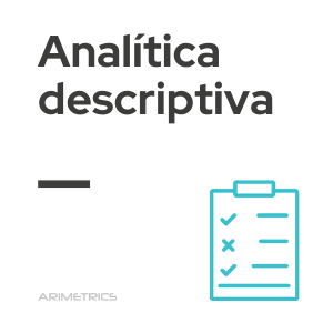 Analítica descriptiva: analizar la información histórica